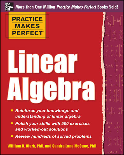 Practice Makes Perfect Linear Algebra Sandra Luna Mccune William D Clark
