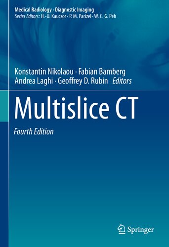 Multislice Ct 4th Edition Fabian Bamberg Editor Geoffrey D Rubin Editor Konstantin Nikolaou Editor Andrea Laghi Editor