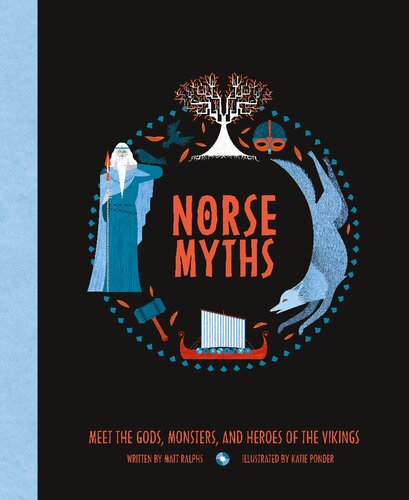 Norse Myths Meet The Gods Monsters And Heroes Of The Vikings Matt Ralphs