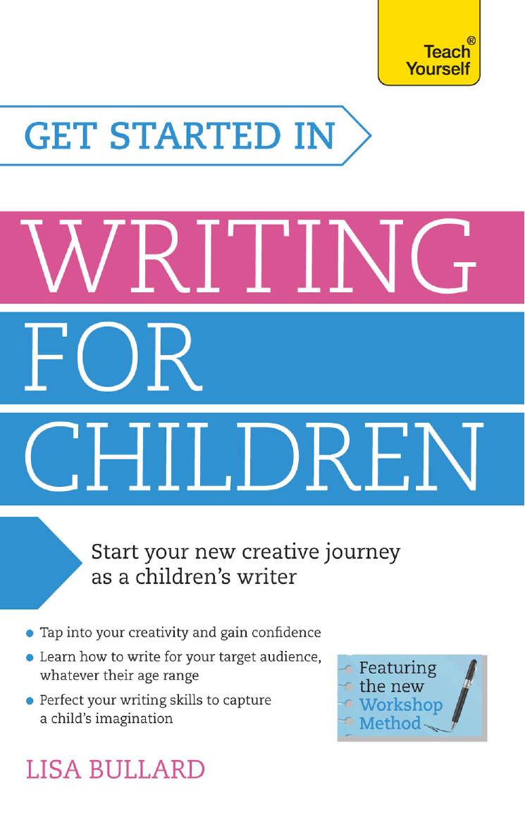 Get Started In Writing For Children Lisa Bullard