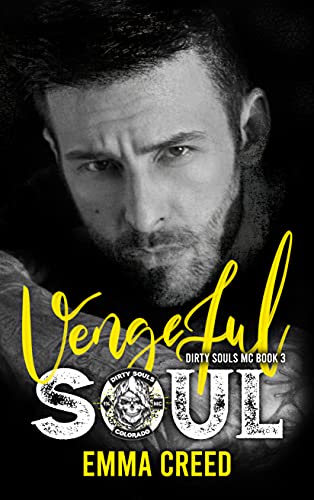 Vengeful Soul Dirty Souls Mc 3 1st Edition Emma Creed