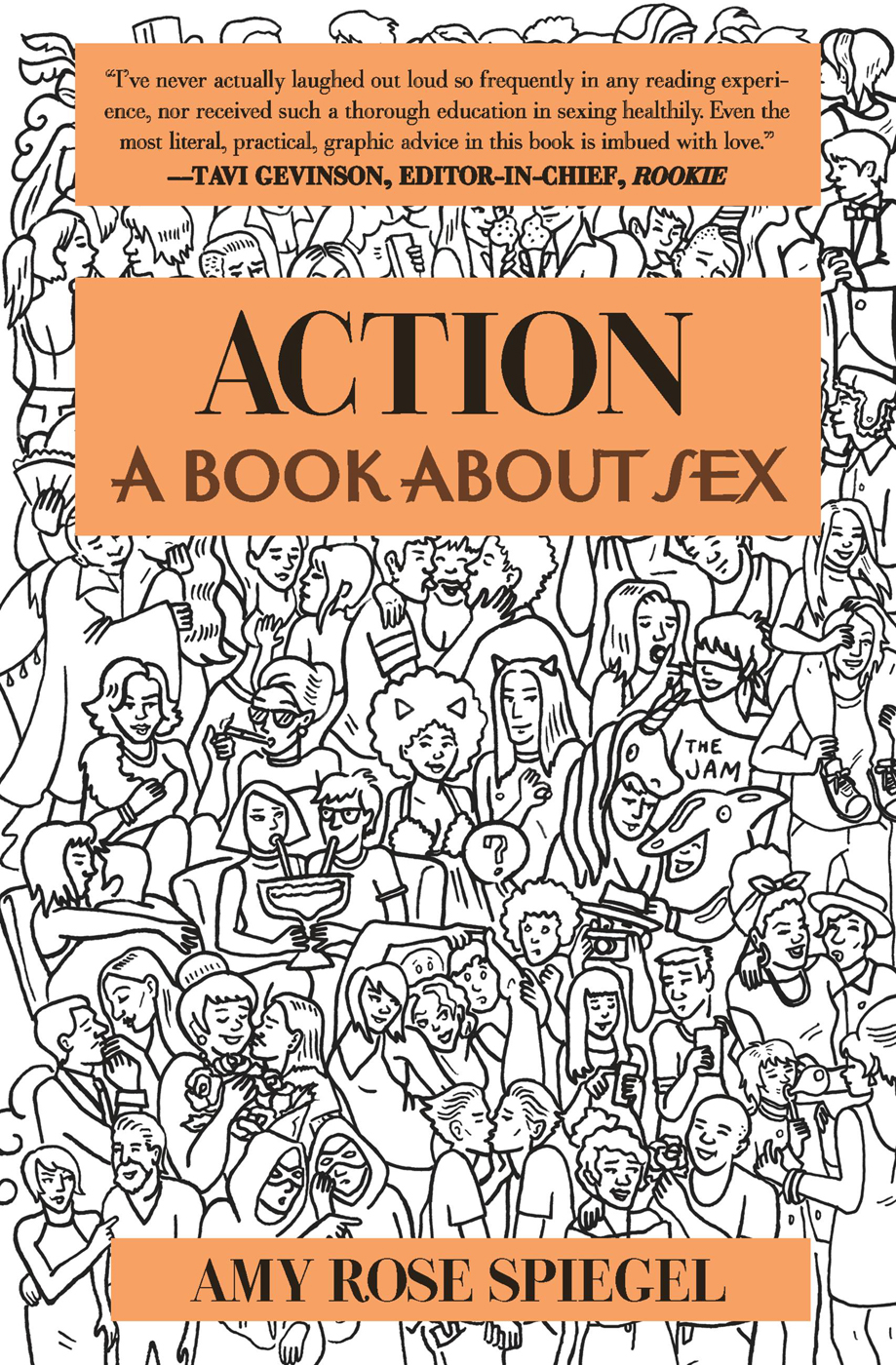 Action A Book About Sex Amy Rose Spiegel
