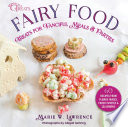 Fairy Food Treats For Fanciful Meals Parties Whimsical Treats Lawrence