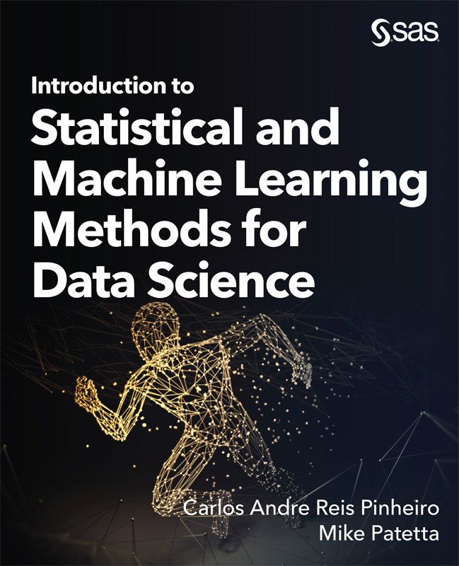 Introduction To Statistical And Machine Learning Methods For Data Science Carlos Reis Pinheiro Mike Patetta