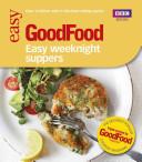 Bbc Good Food Easy Weeknight Suppers Good Food Guides