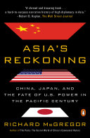 Asias Reckoning China Japan And The Fate Of Us Power In The Pacific Century 2018 Richard Mcgregor