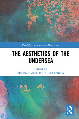The Aesthetics Of The Undersea Cohen Margaret Quigley Killian