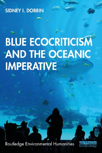 Blue Ecocriticism And The Oceanic Imperative Sidney I Dobrin