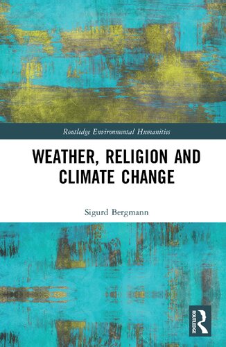 Weather Religion And Climate Change Sigurd Bergmann