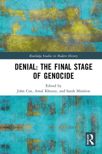Denial The Final Stage Of Genocide John Cox Amal Khoury Sarah Minslow