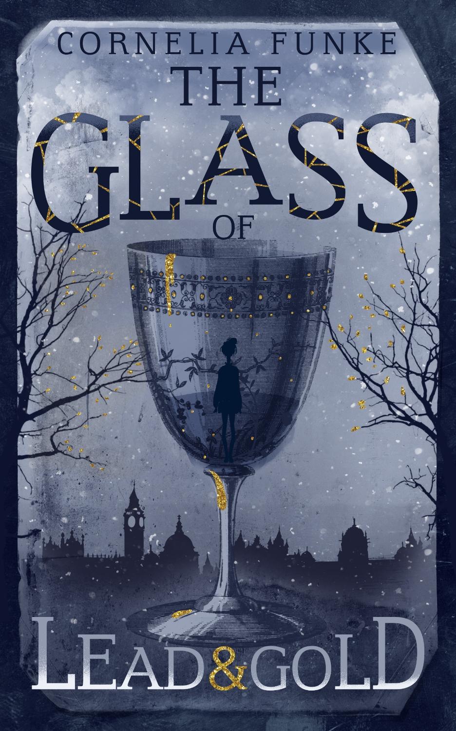 The Glass Of Lead And Gold Cornelia Funke