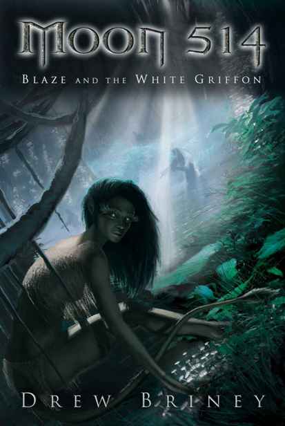 Moon 514 Blaze And The White Griffon Drew Briney
