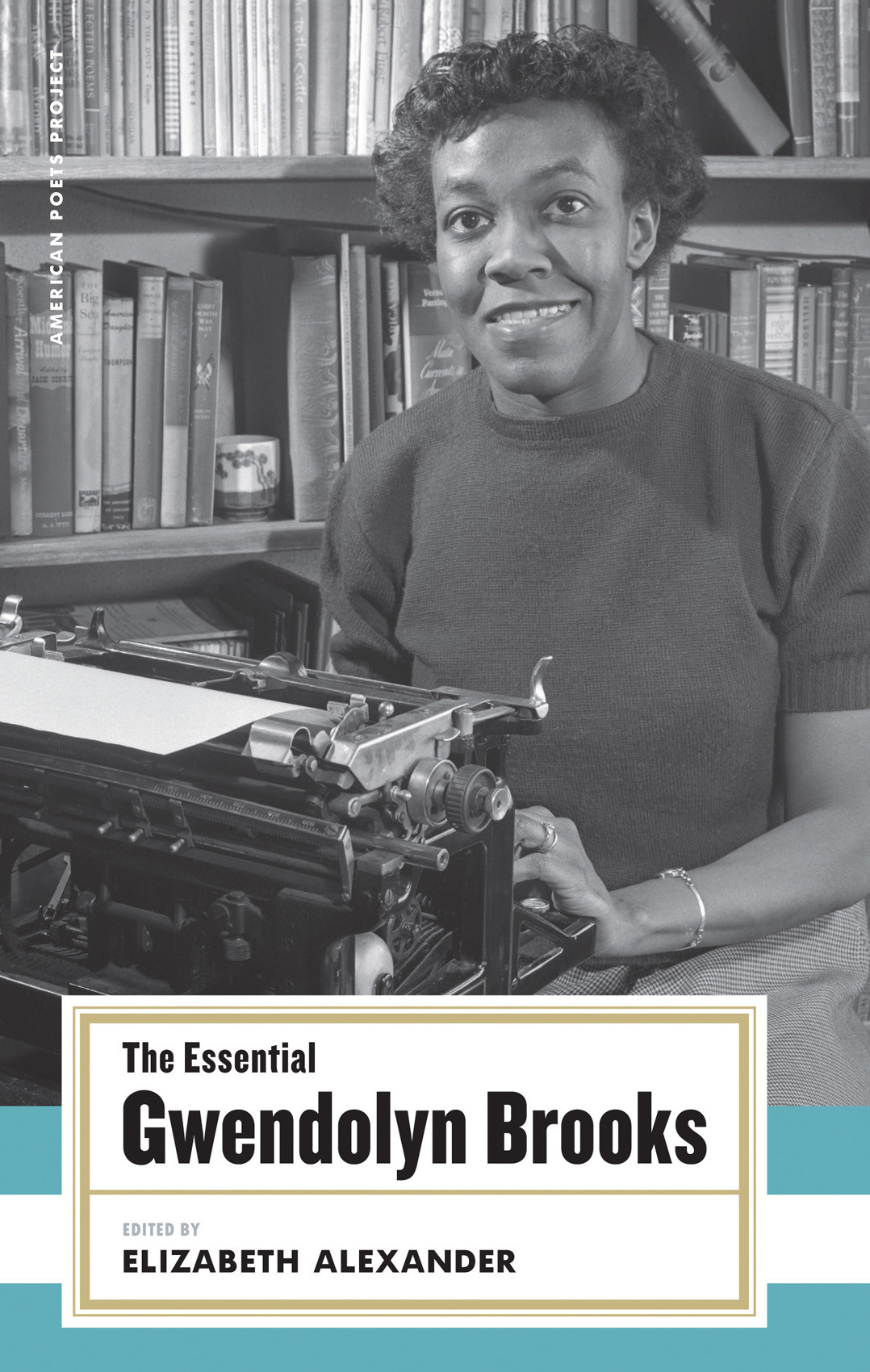 The Essential Gwendolyn Brooks Elizabeth Alexander Ed