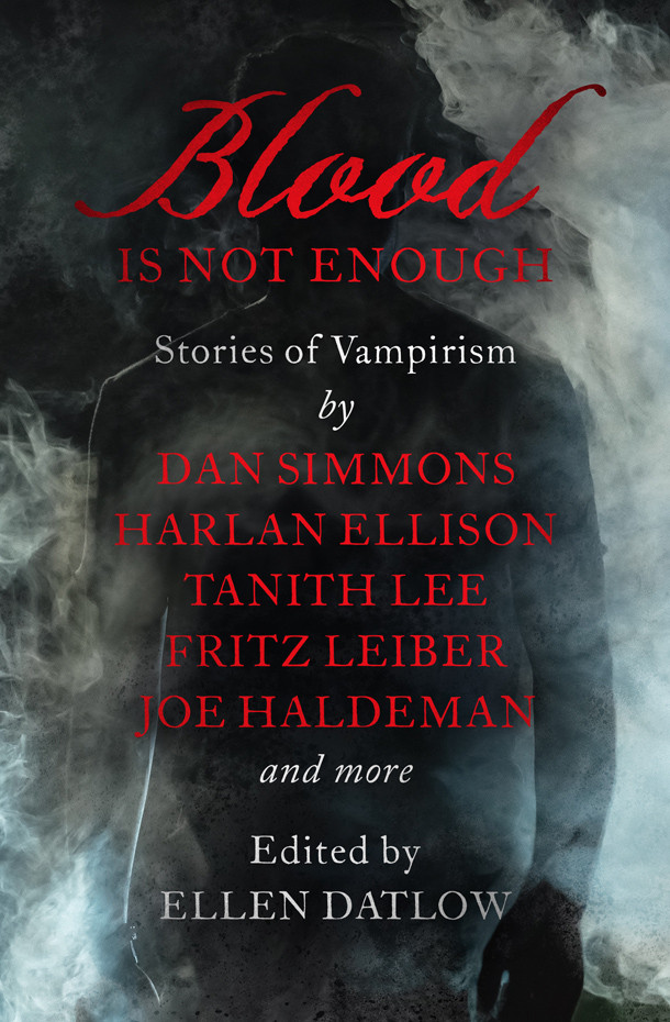 Blood Is Not Enough Ellen Datlow Ed