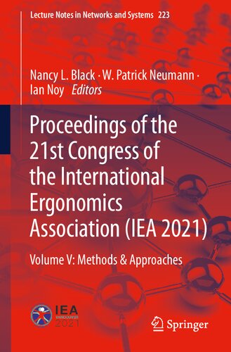 Proceedings Of The 21st Congress Of The International Ergonomics Association Iea 2021 Volume V Methods Approaches Nancy L Black