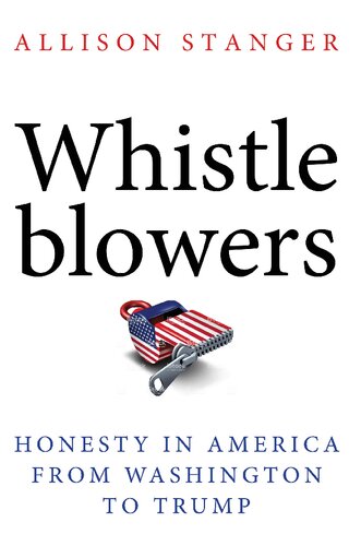 Whistleblowers Honesty In America From Washington To Trump Allison Stanger