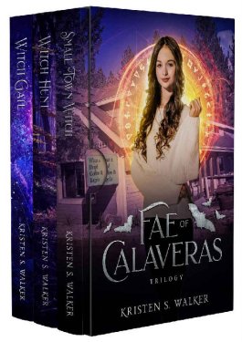 Fae Of Calaveras Trilogy Box Set Kristen S Walker