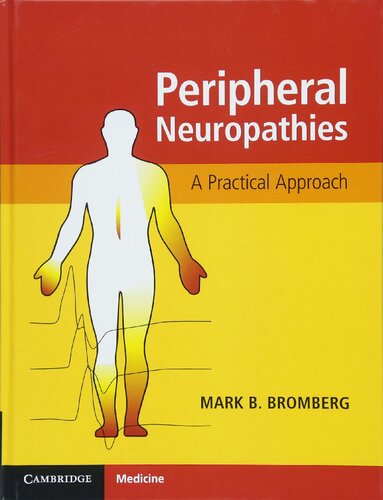 Peripheral Neuropathies A Practical Approach Mark B Bromberg
