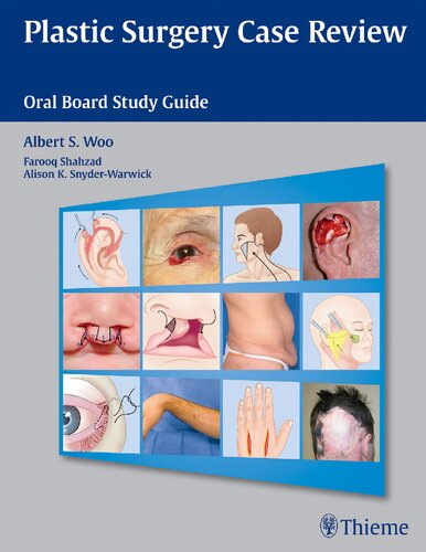 Plastic Surgery Case Review Oral Board Study Guide Albert S Woo
