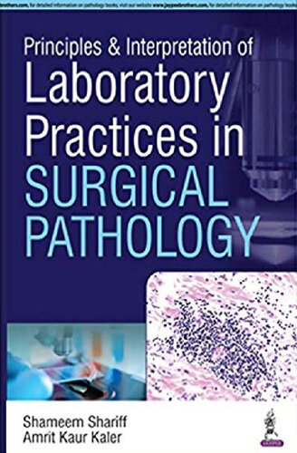 Principles Interpretation Of Laboratory Practices In Surgical Pathology 1st Edition Shameem Shariff