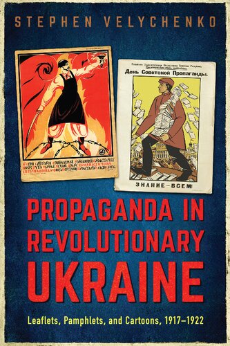 Propaganda In Revolutionary Ukraine Leaflets Pamphlets And Cartoons 19171922 Stephen Velychenko