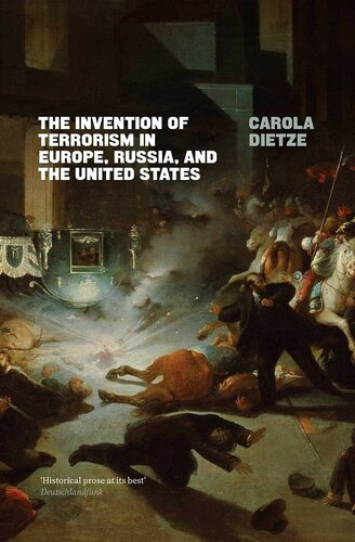 The Invention Of Terrorism In Europe Russia And The United States Carola Dietze