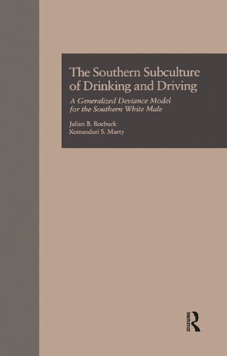 The Southern Subculture Of Drinking And Driving Julian B Roebuck