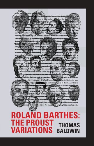 Contemporary French And Francophone Cultures Roland Barthes The Proust Variations Thomas Baldwin