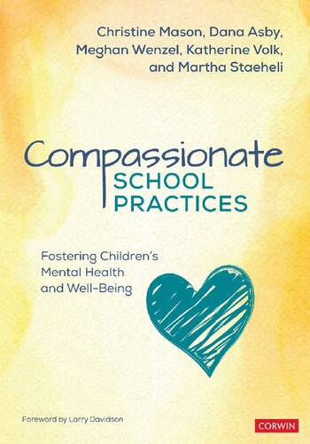 Compassionate School Practices Fostering Childrens Mental Health And Wellbeing Christine Y Mason