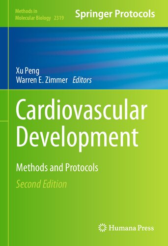 Cardiovascular Development Methods And Protocols 2nd Edition Xu Peng Editor