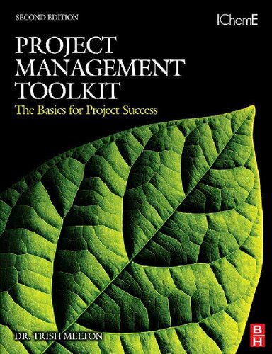 Project Management Toolkit The Basics For Project Success 2nd Edition Trish Melton