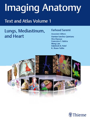 Imaging Anatomy Text And Atlas Volume 1 Lungs Mediastinum And Heart 1st Edition Farhood Saremi