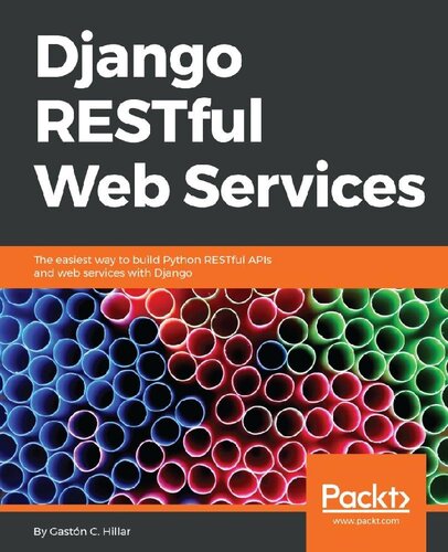 Django Restful Web Services 1st Edition Gaston C Hillar