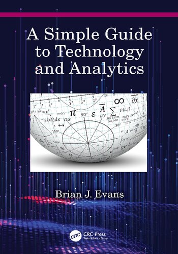 A Simple Guide To Technology And Analytics Brian J Evans