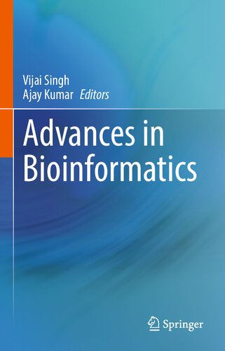 Advances In Bioinformatics 1st Ed 2021 Vijai Singh Ajay Kumar