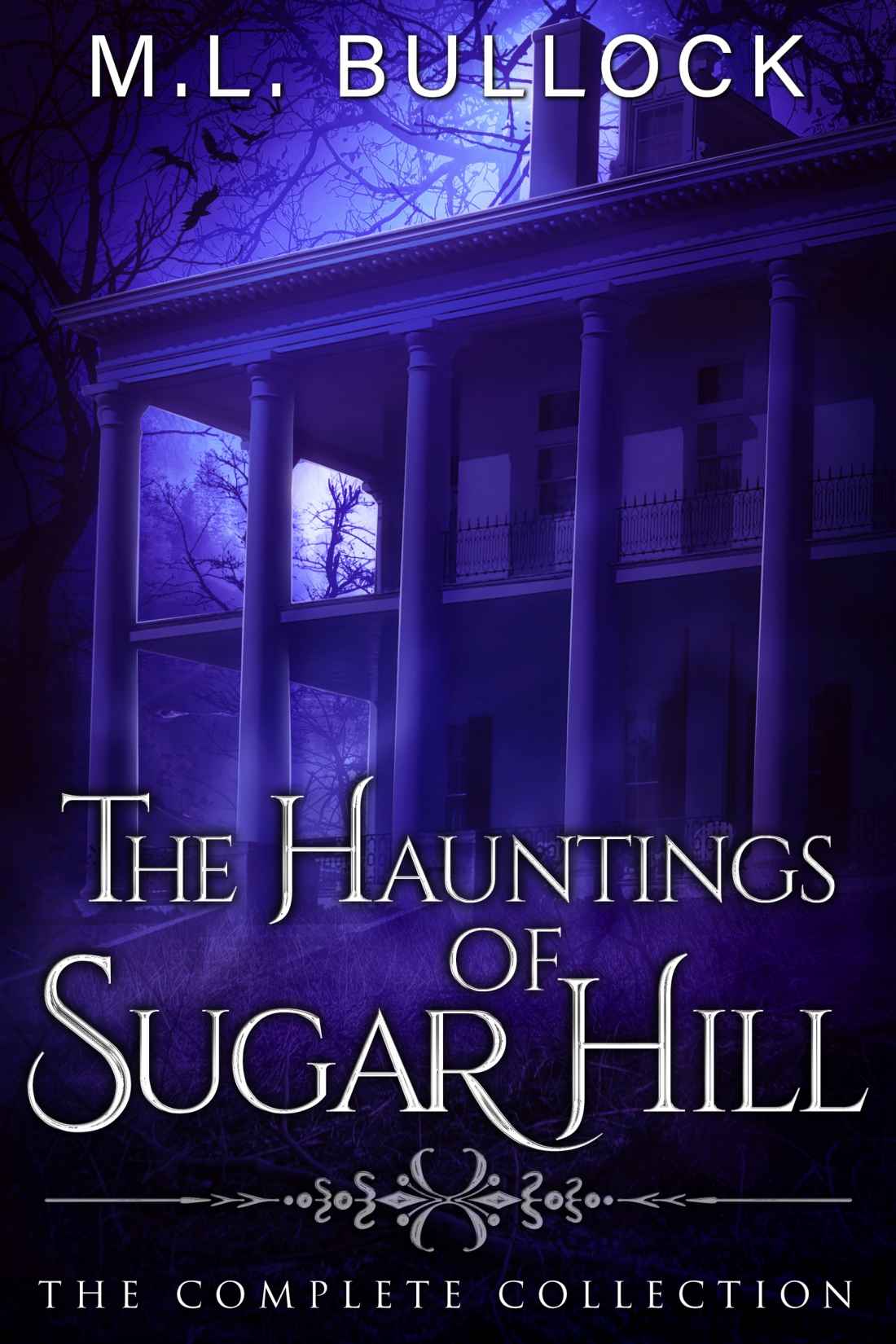 The Hauntings Of Sugar Hill The Complete Series Ml Bullock