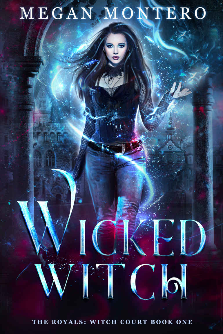 Wicked Witch The Royals Witch Court Book 1 Megan Montero