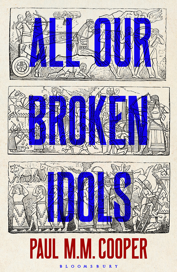 All Our Broken Idols Paul Mm Cooper