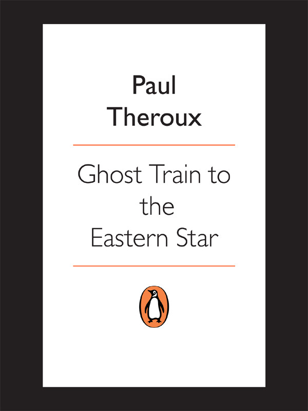 Ghost Train To The Eastern Star Paul Theroux