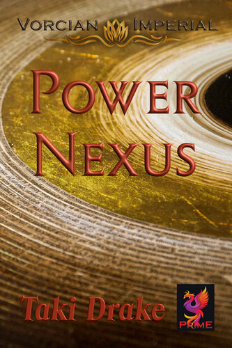 Power Nexus Vorcian Imperial Chronicles Book 3 Taki Drake
