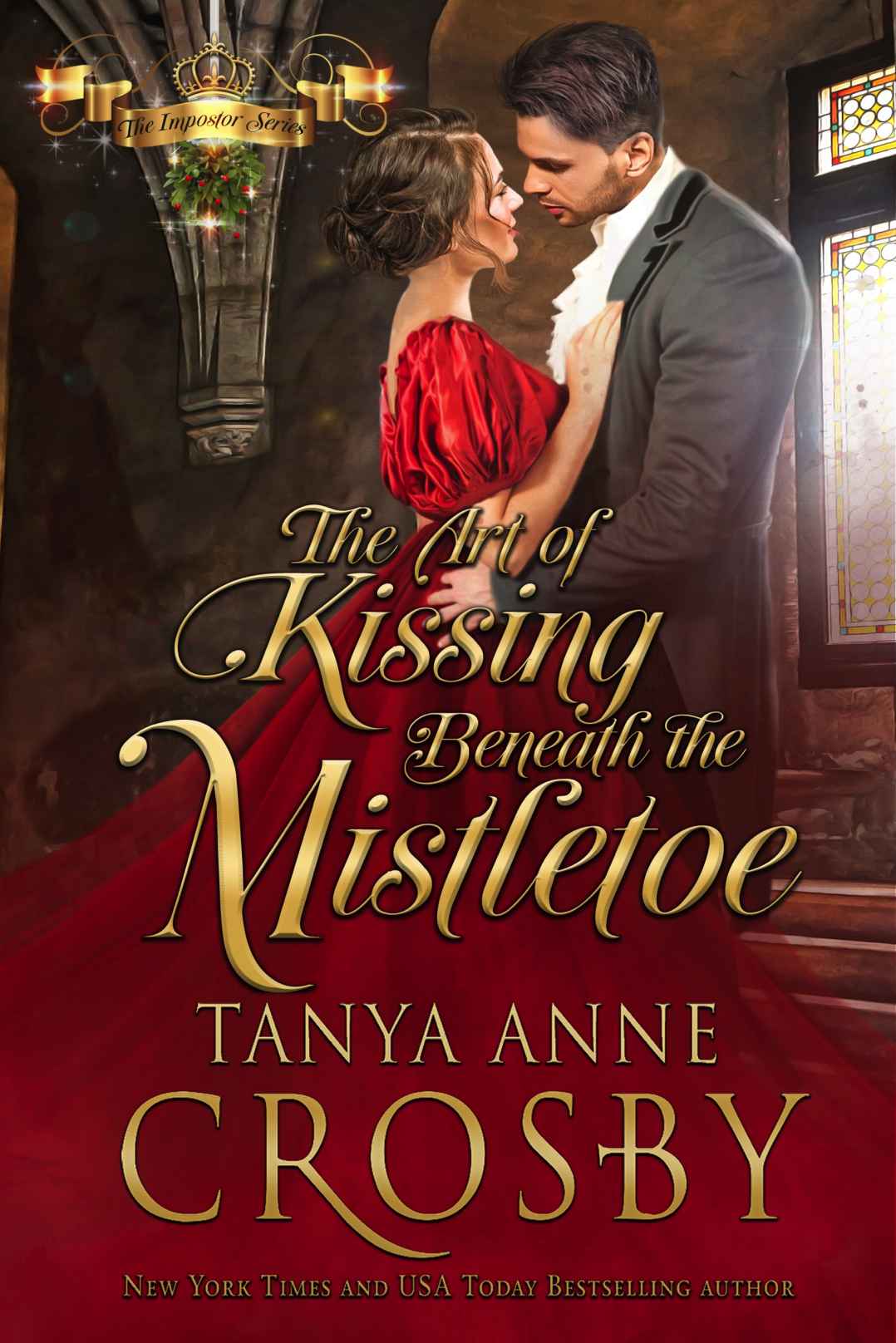 The Art Of Kissing Beneath The Mistletoe Crosby Tanya Anne