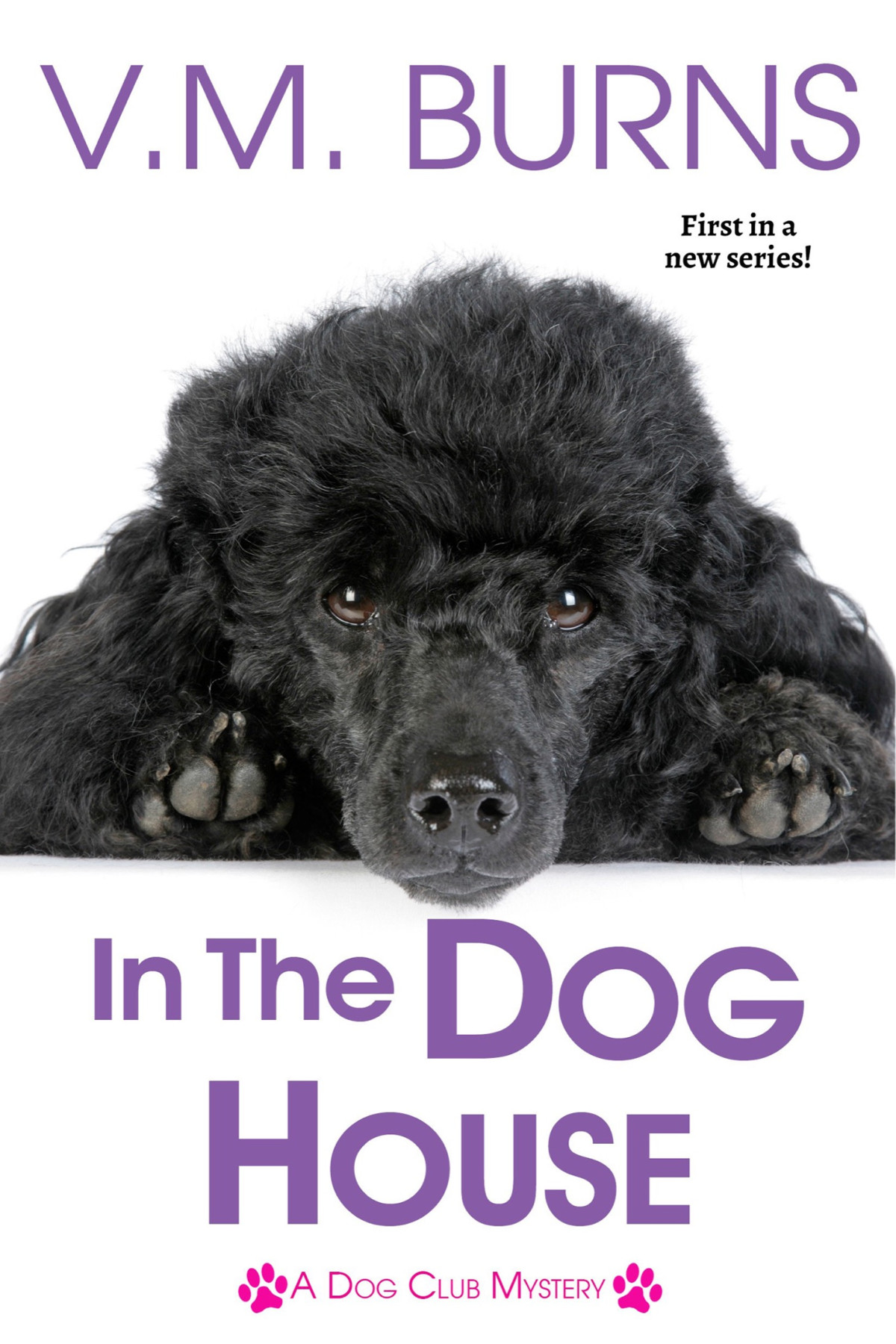 In The Dog House Dog Club Mystery 1 V M Burns