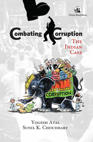 Combating Corruption The Indian Case Yogesh Atal Sunil Kumar Choudhary