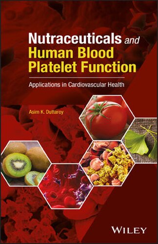 Nutraceuticals And Human Blood Platelet Function Applications In Cardiovascular Health Asim K Duttaroy