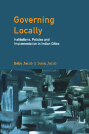 Governing Locally Institutions Policies And Implementation In Indian Cities Suraj Jacob