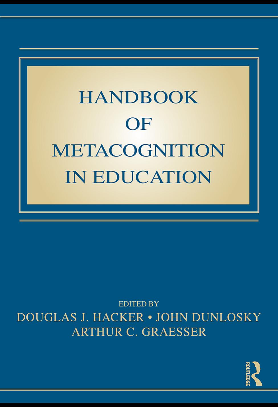 Handbook Of Metacognition In Education 1st Edition Douglas J Hacker