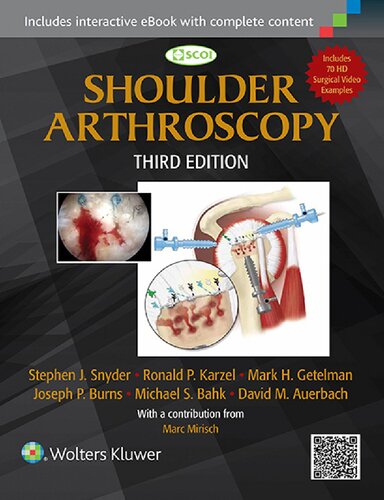 Shoulder Arthroscopy 3rd Edition Ronald P Karzel Mark H Getelman David M Auerbach Stephen J Snyder Michael S Bahk Joseph P Burns Southern California Orthopedic Institute Marc Mirisch