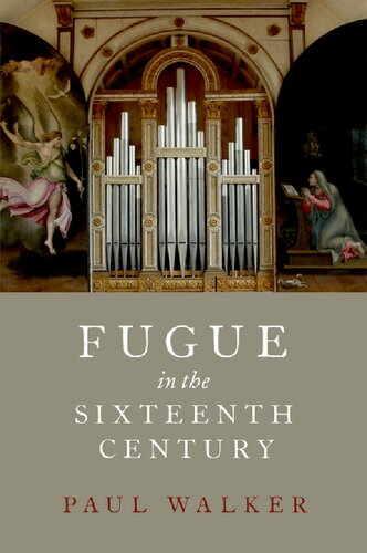 Fugue In The Sixteenth Century 1st Edition Paul Walker