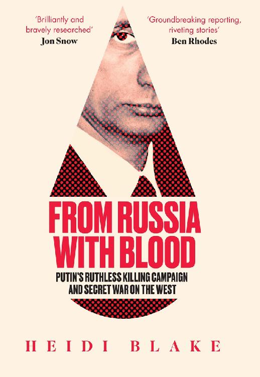 From Russia With Blood Heidi Blake