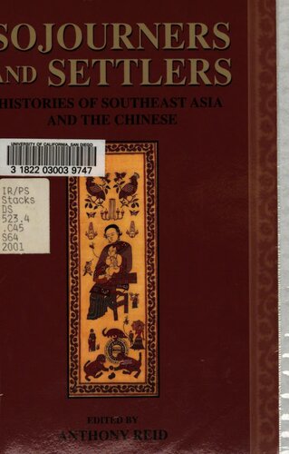 Sojourners And Settlers Histories Of Southeast Asia And The Chinese Anthony Reid